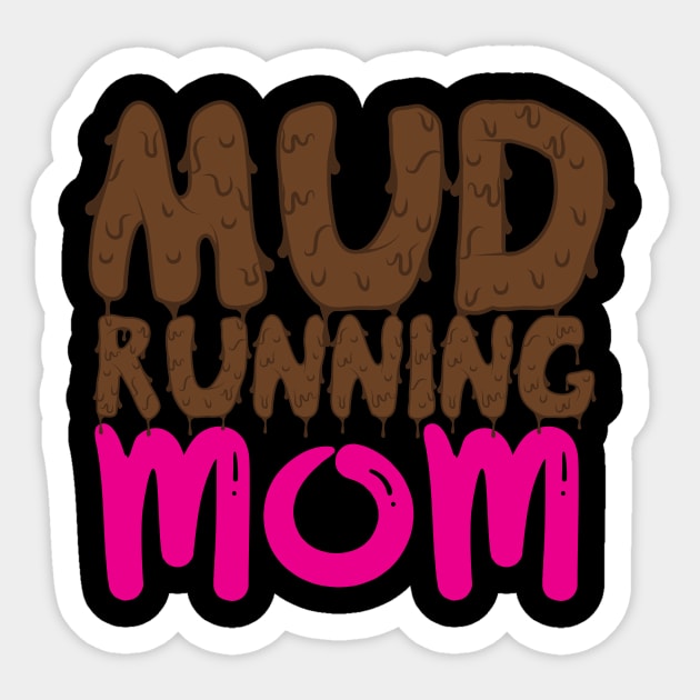 Mud Running Mom Sticker by thingsandthings